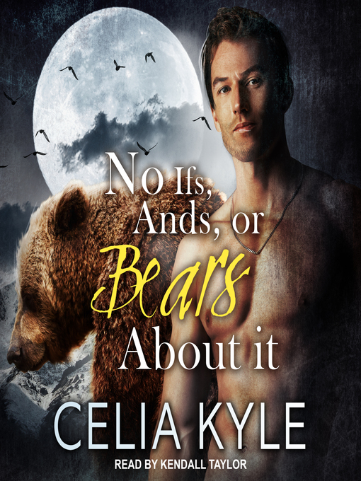 Title details for No Ifs, ands, or Bears about it by Celia Kyle - Available